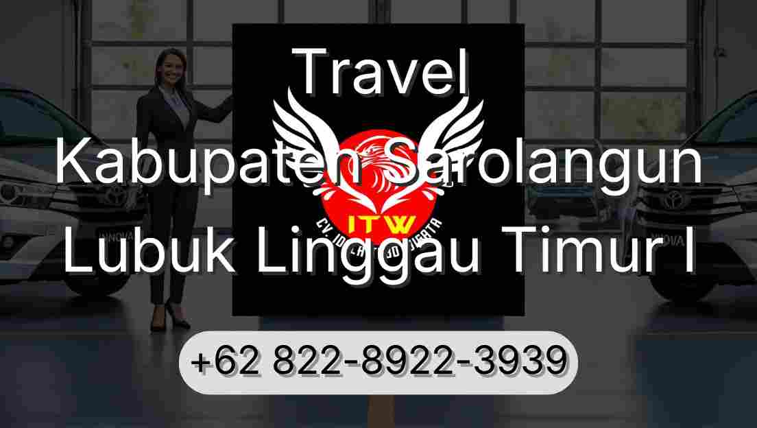 Travel Kabupaten Sarolangun Lubuk Linggau Timur I
