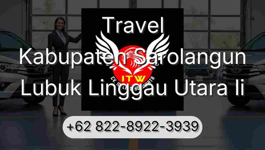 Travel Kabupaten Sarolangun Lubuk Linggau Utara Ii