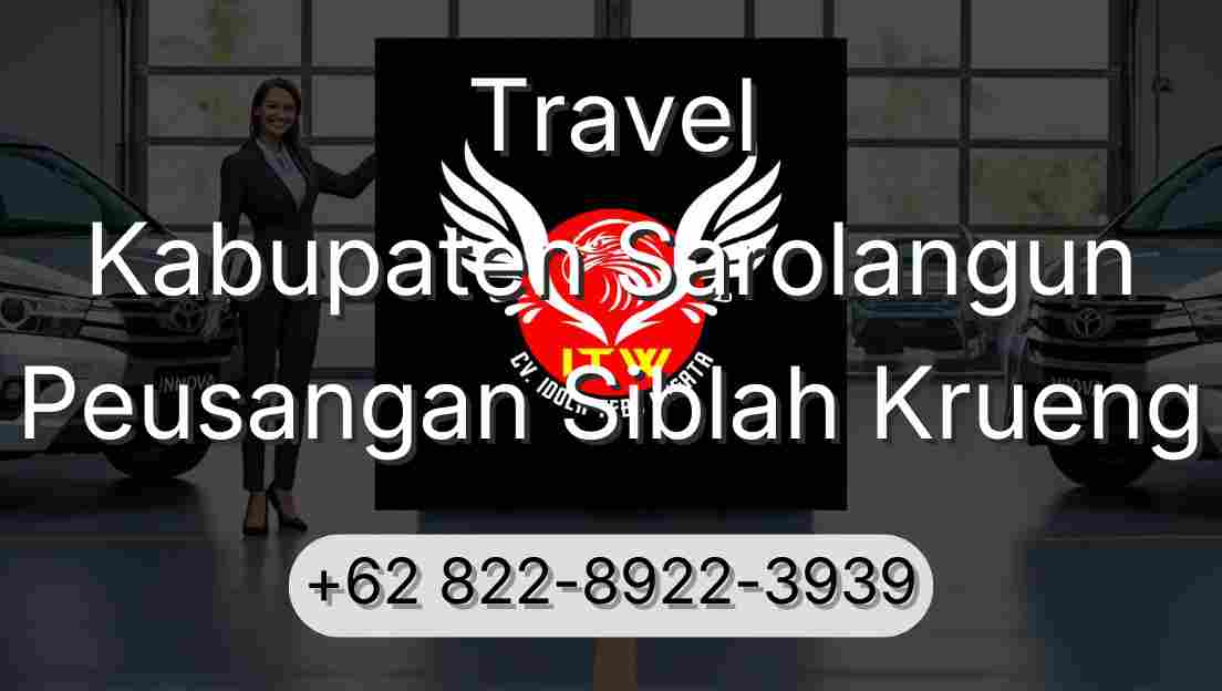 Travel Kabupaten Sarolangun Peusangan Siblah Krueng