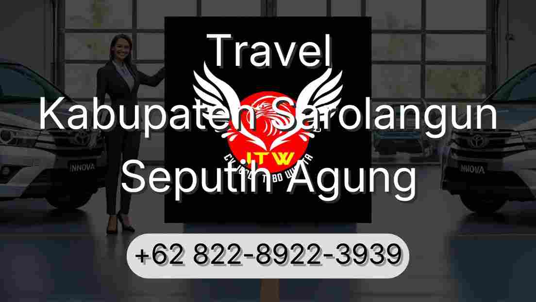Travel Kabupaten Sarolangun Seputih Agung
