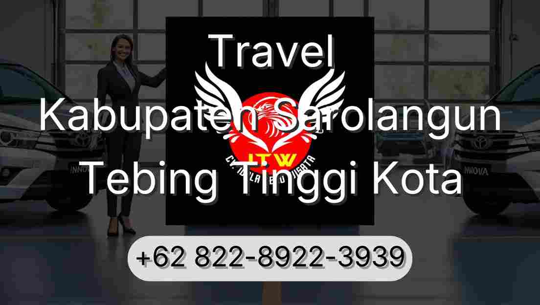 Travel Kabupaten Sarolangun Tebing Tinggi Kota