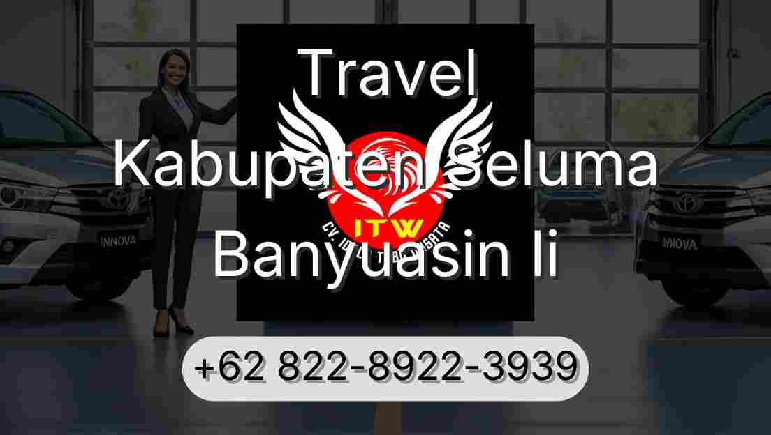 Travel Kabupaten Seluma Banyuasin Ii