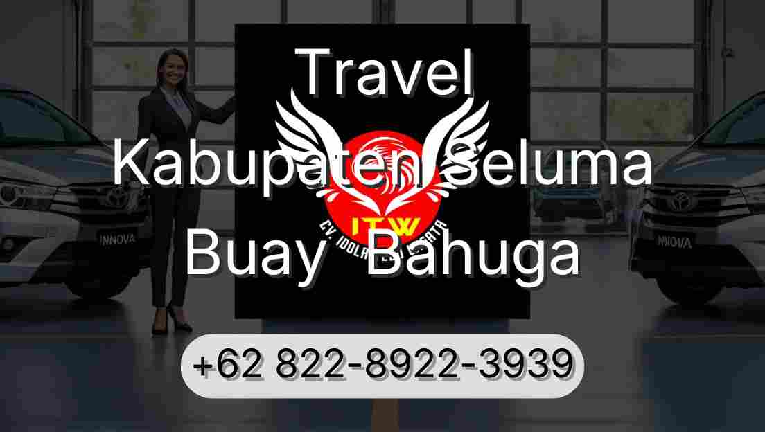 Travel Kabupaten Seluma Buay  Bahuga