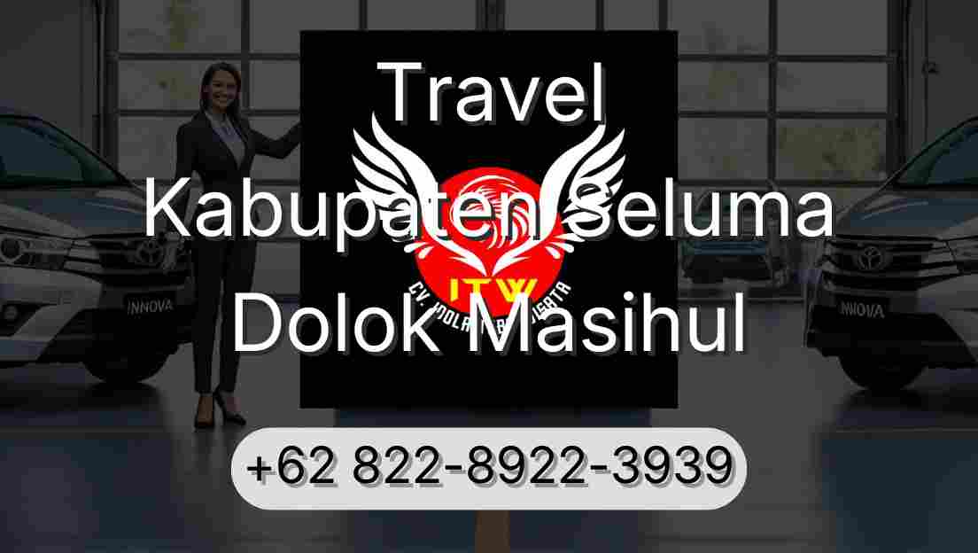 Travel Kabupaten Seluma Dolok Masihul