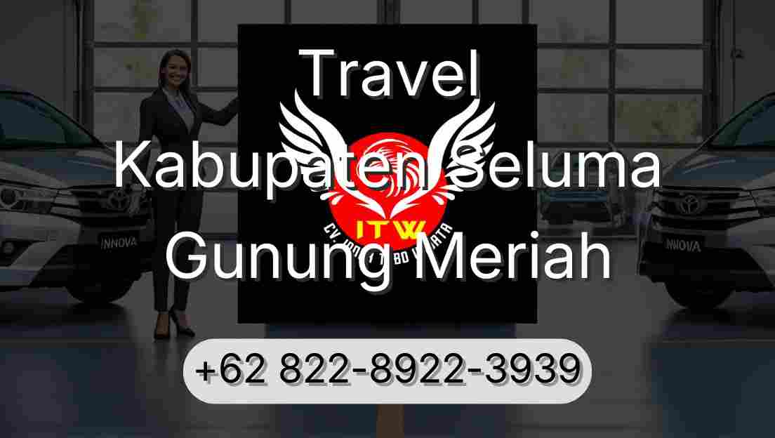 Travel Kabupaten Seluma Gunung Meriah