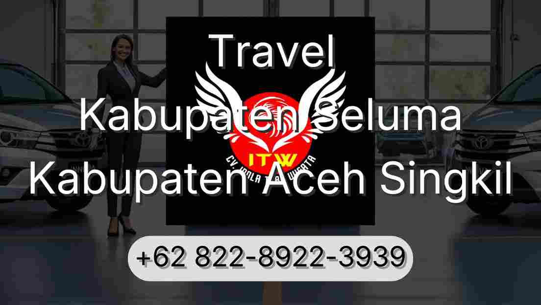 Travel Kabupaten Seluma Kabupaten Aceh Singkil