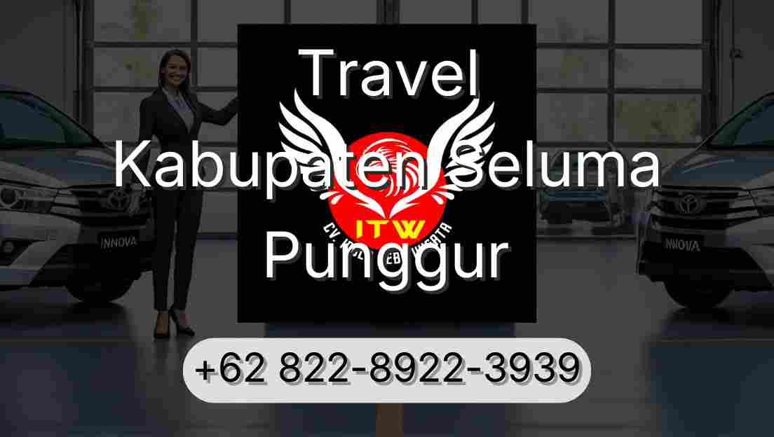 Travel Kabupaten Seluma Punggur