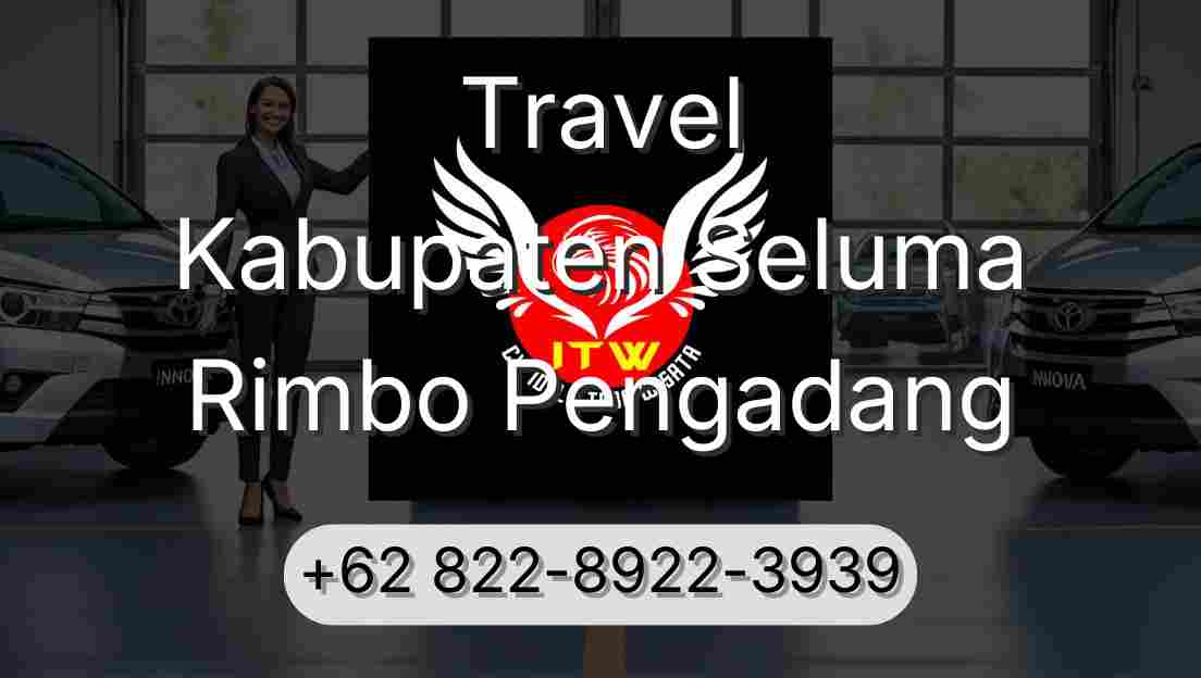 Travel Kabupaten Seluma Rimbo Pengadang