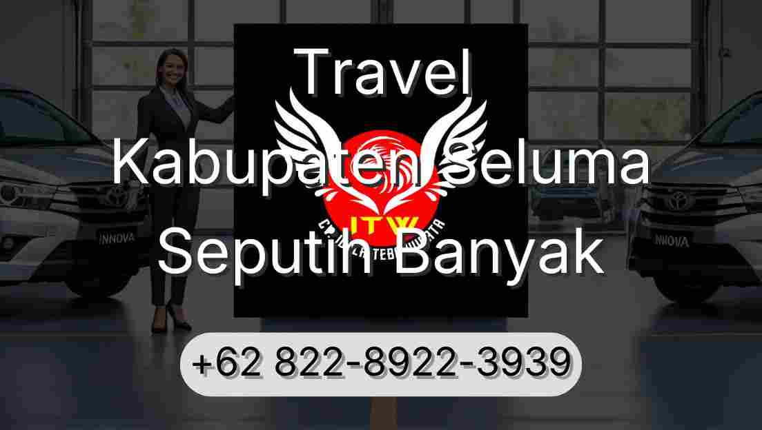 Travel Kabupaten Seluma Seputih Banyak