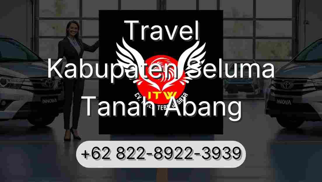 Travel Kabupaten Seluma Tanah Abang