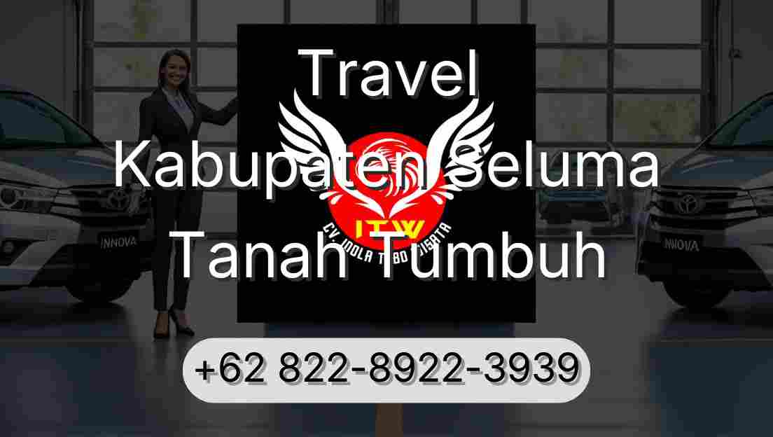 Travel Kabupaten Seluma Tanah Tumbuh
