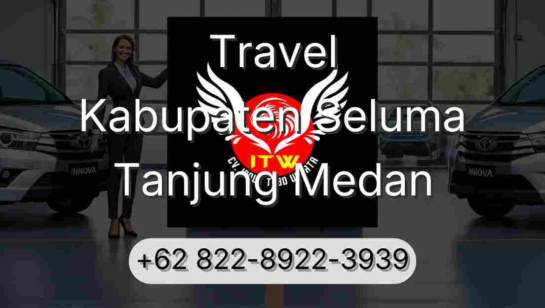 Travel Kabupaten Seluma Tanjung Medan