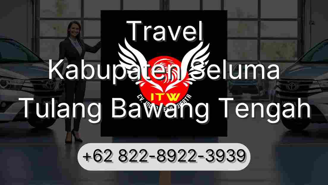 Travel Kabupaten Seluma Tulang Bawang Tengah