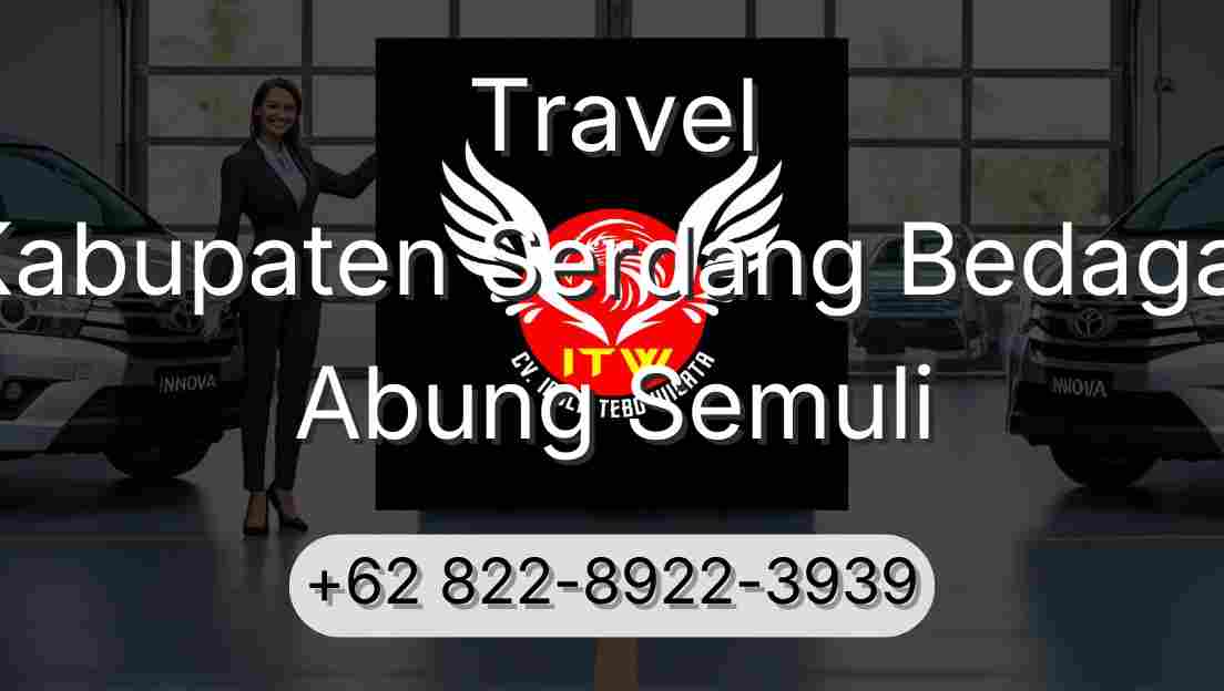 Travel Kabupaten Serdang Bedagai Abung Semuli