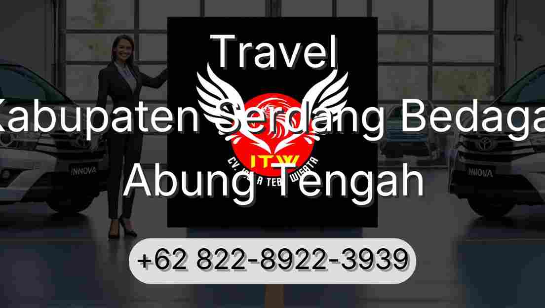 Travel Kabupaten Serdang Bedagai Abung Tengah