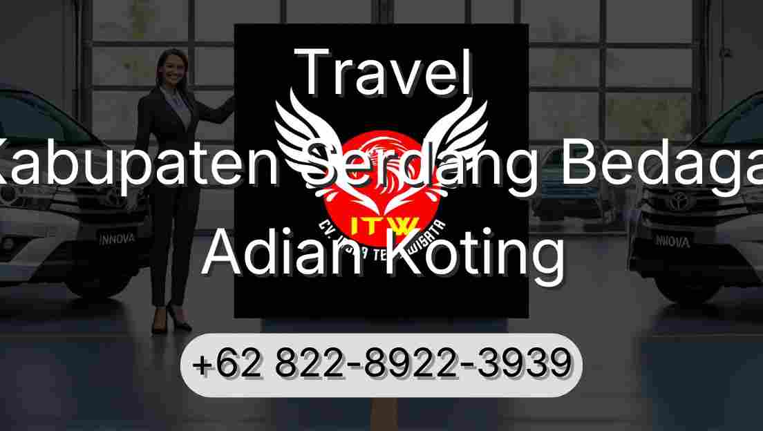 Travel Kabupaten Serdang Bedagai Adian Koting