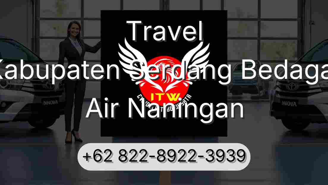 Travel Kabupaten Serdang Bedagai Air Naningan