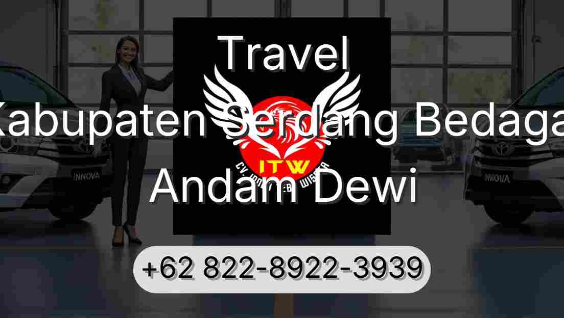 Travel Kabupaten Serdang Bedagai Andam Dewi