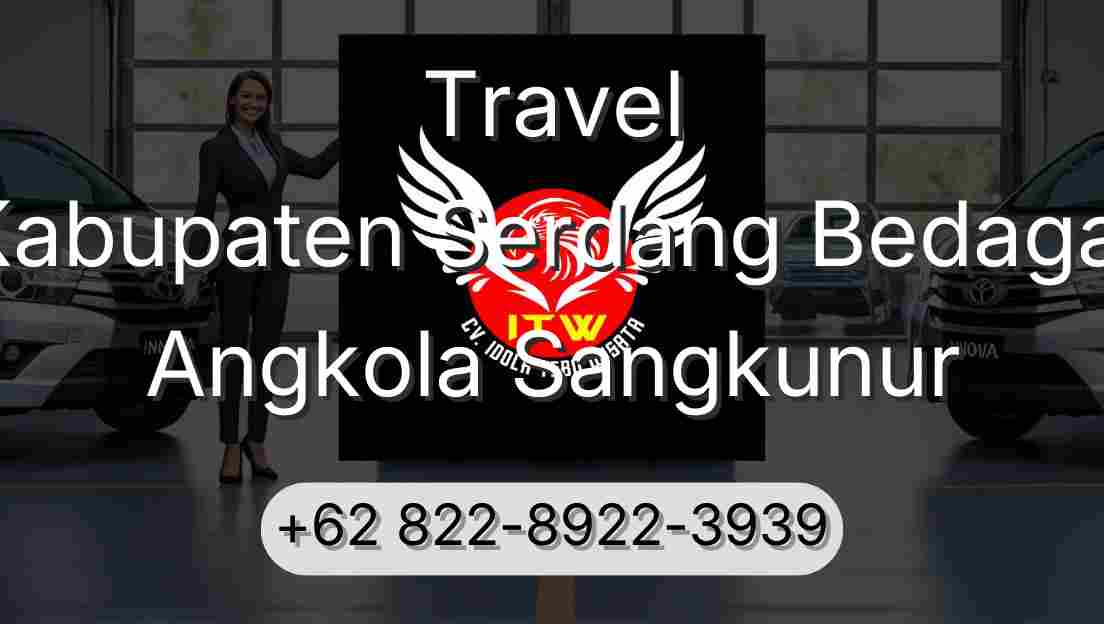 Travel Kabupaten Serdang Bedagai Angkola Sangkunur
