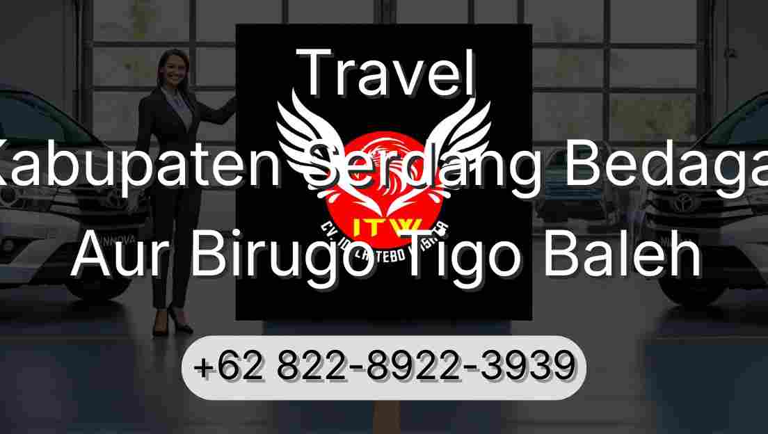 Travel Kabupaten Serdang Bedagai Aur Birugo Tigo Baleh