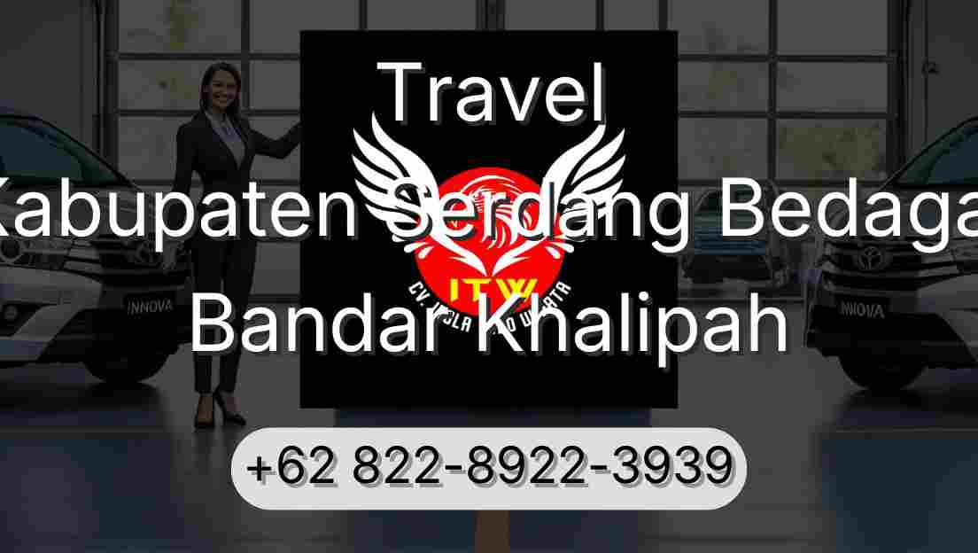 Travel Kabupaten Serdang Bedagai Bandar Khalipah