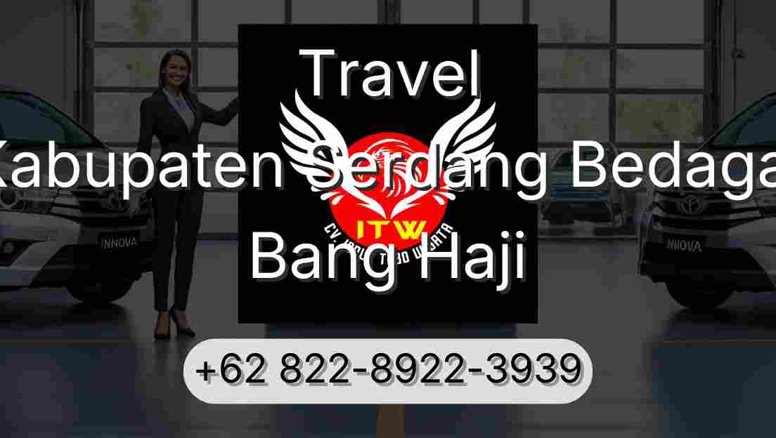 Travel Kabupaten Serdang Bedagai Bang Haji