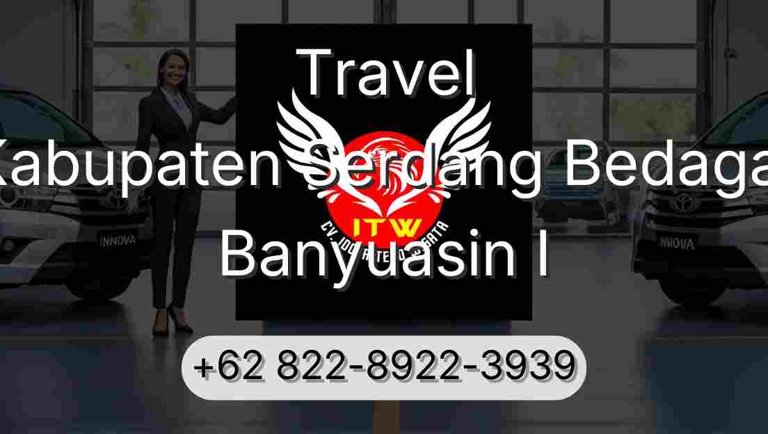 Travel Kabupaten Serdang Bedagai Banyuasin I