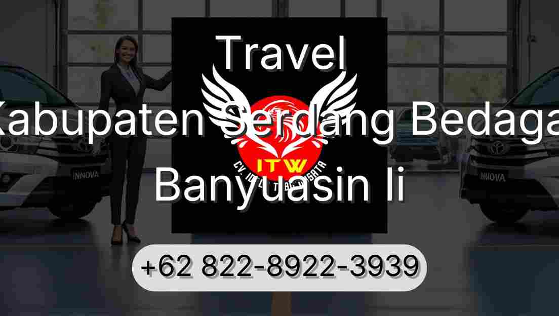Travel Kabupaten Serdang Bedagai Banyuasin Ii
