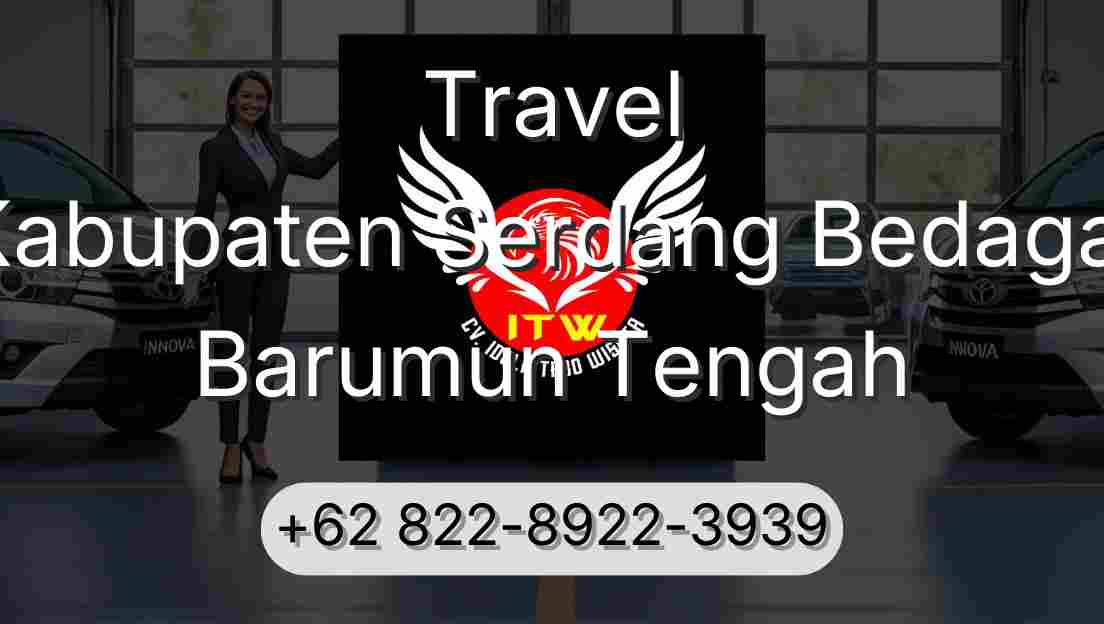 Travel Kabupaten Serdang Bedagai Barumun Tengah