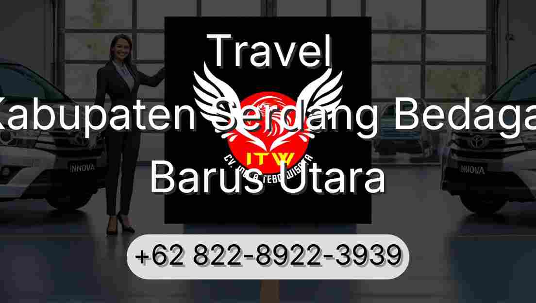 Travel Kabupaten Serdang Bedagai Barus Utara