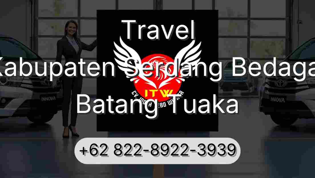 Travel Kabupaten Serdang Bedagai Batang Tuaka