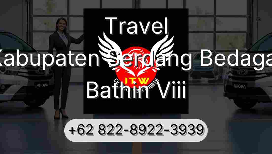 Travel Kabupaten Serdang Bedagai Bathin Viii