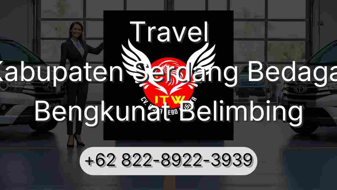 Travel Kabupaten Serdang Bedagai Bengkunat Belimbing