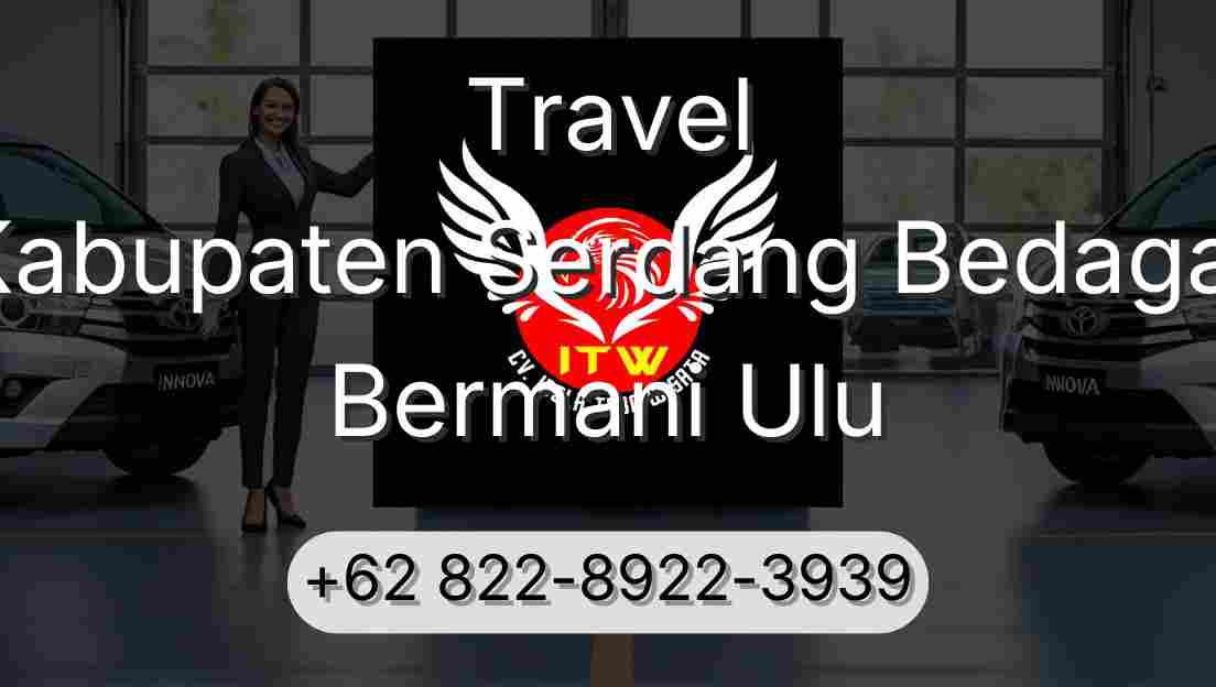 Travel Kabupaten Serdang Bedagai Bermani Ulu