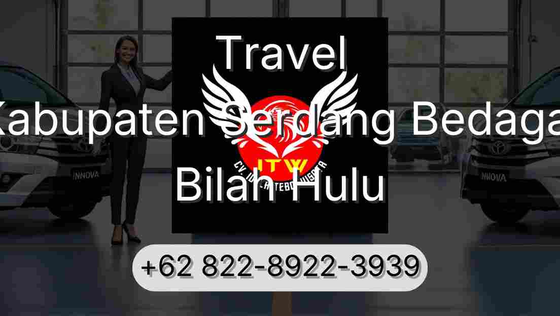 Travel Kabupaten Serdang Bedagai Bilah Hulu
