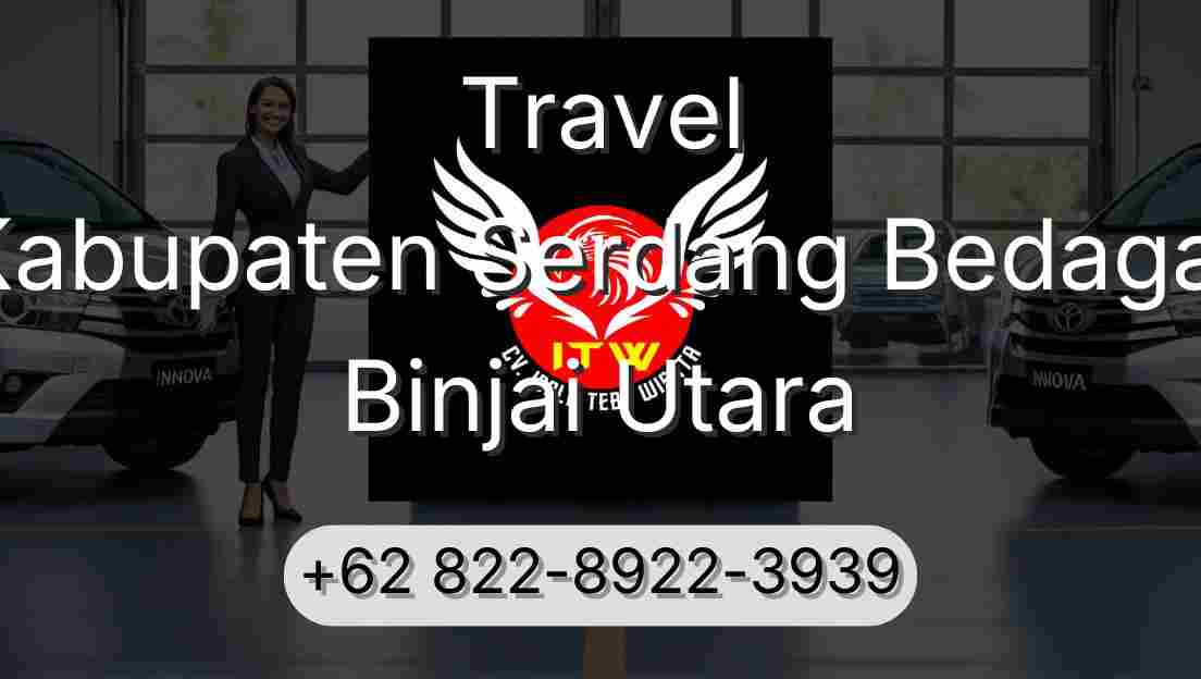 Travel Kabupaten Serdang Bedagai Binjai Utara