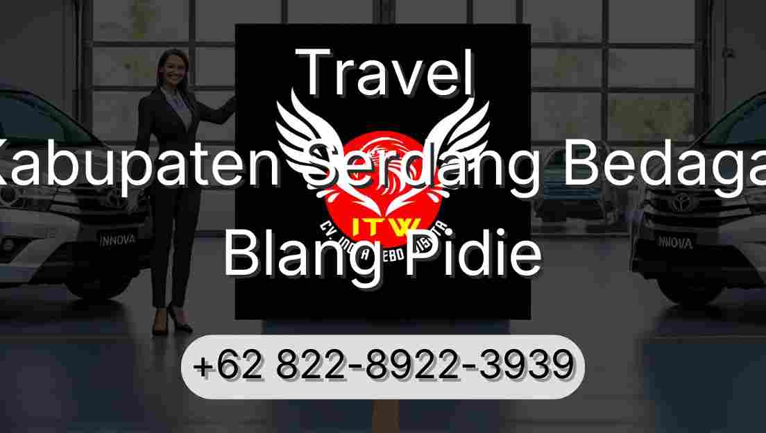 Travel Kabupaten Serdang Bedagai Blang Pidie