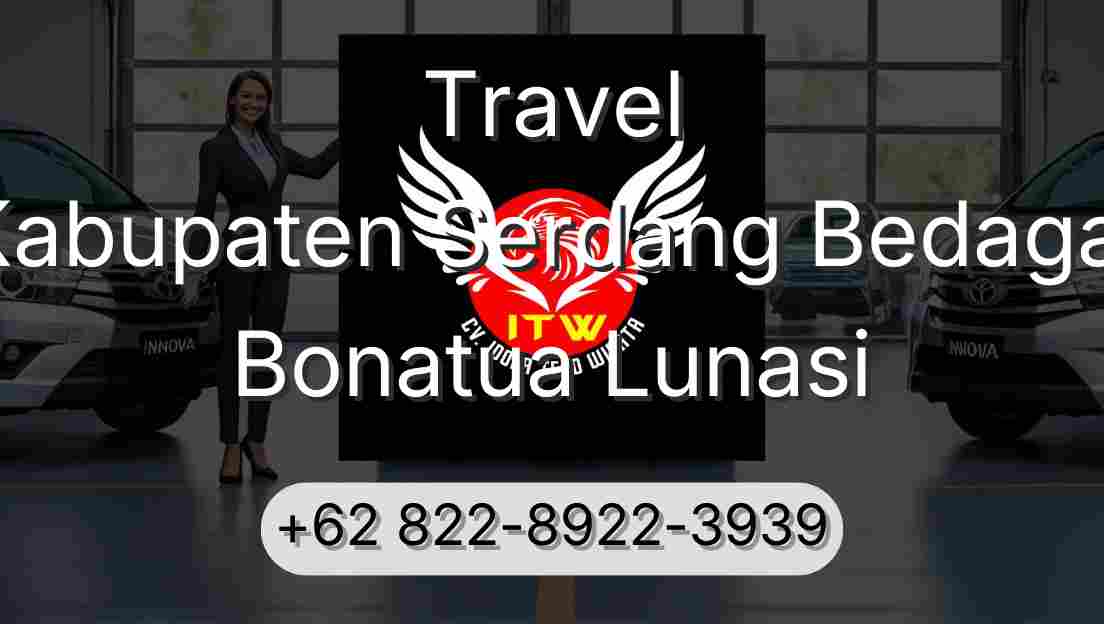 Travel Kabupaten Serdang Bedagai Bonatua Lunasi