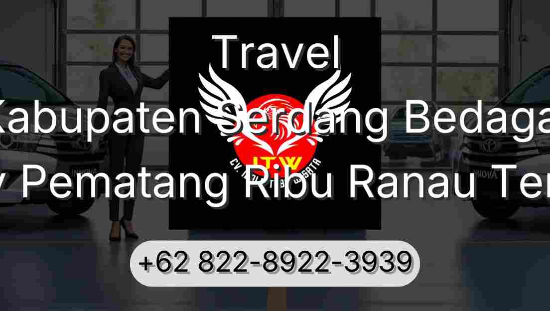 Travel Kabupaten Serdang Bedagai Buay Pematang Ribu Ranau Tengah