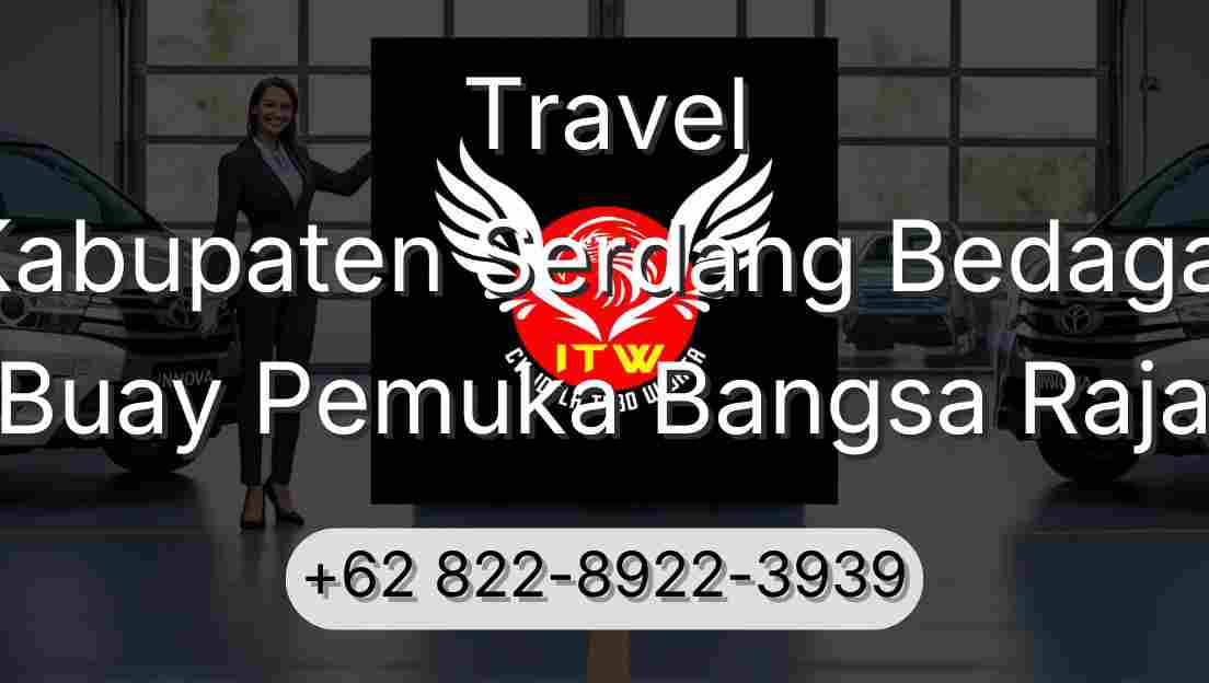 Travel Kabupaten Serdang Bedagai Buay Pemuka Bangsa Raja