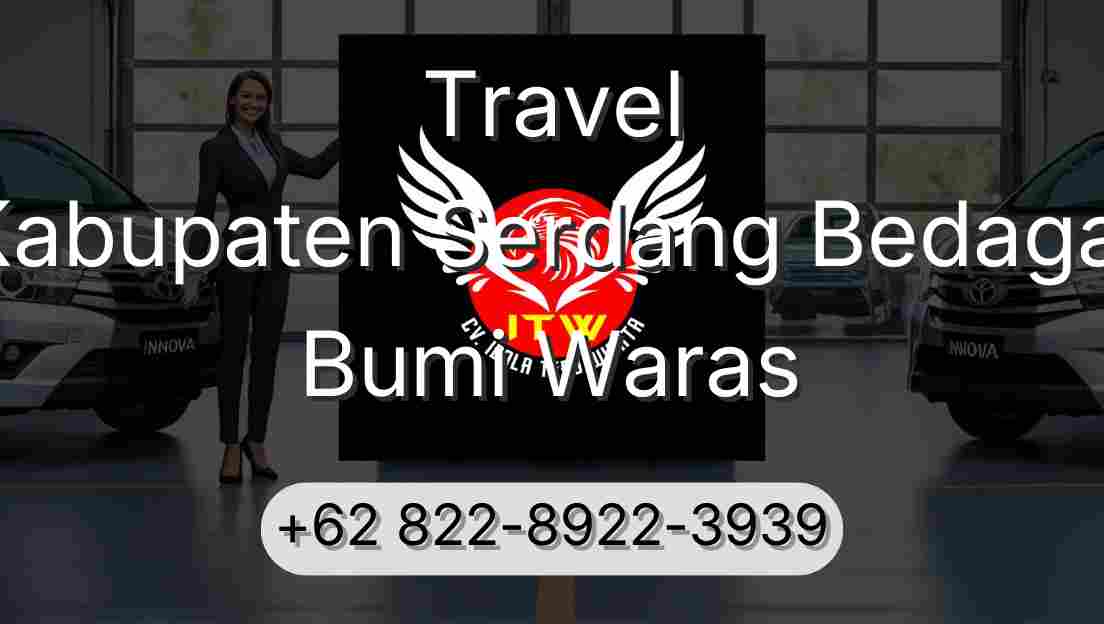Travel Kabupaten Serdang Bedagai Bumi Waras