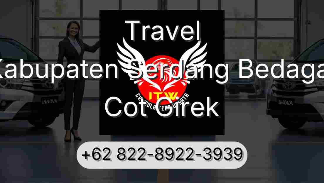 Travel Kabupaten Serdang Bedagai Cot Girek