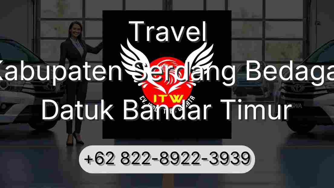 Travel Kabupaten Serdang Bedagai Datuk Bandar Timur