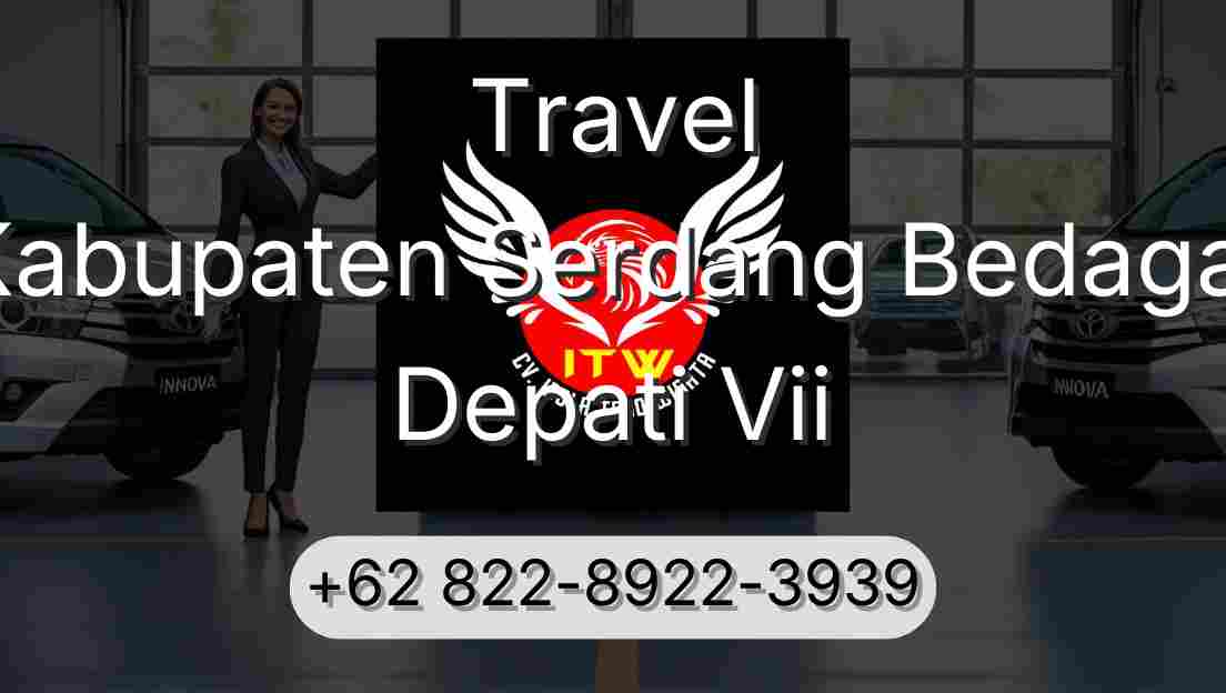 Travel Kabupaten Serdang Bedagai Depati Vii
