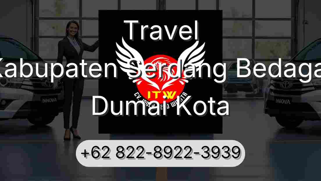 Travel Kabupaten Serdang Bedagai Dumai Kota