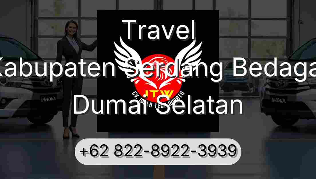 Travel Kabupaten Serdang Bedagai Dumai Selatan