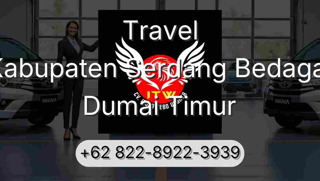 Travel Kabupaten Serdang Bedagai Dumai Timur