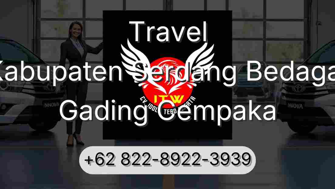 Travel Kabupaten Serdang Bedagai Gading Cempaka
