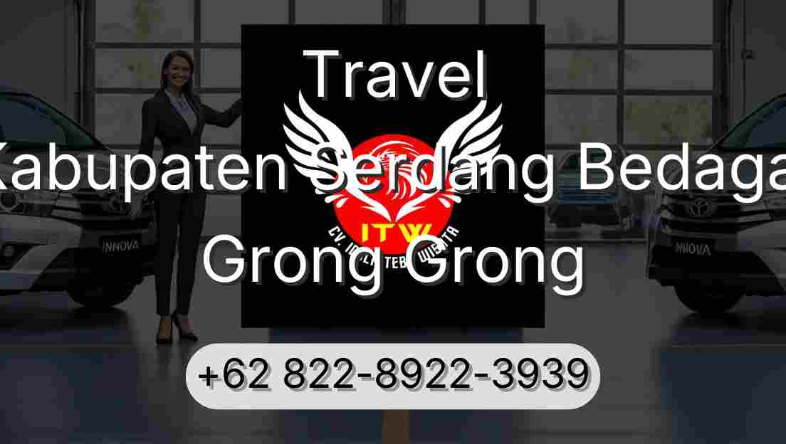 Travel Kabupaten Serdang Bedagai Grong Grong