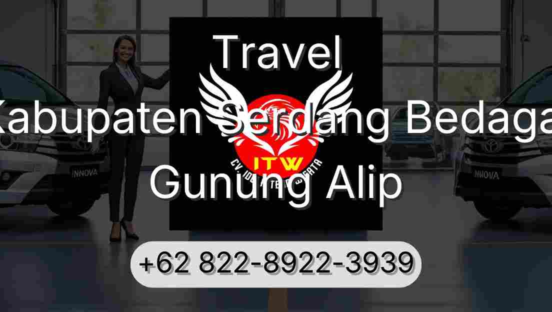 Travel Kabupaten Serdang Bedagai Gunung Alip